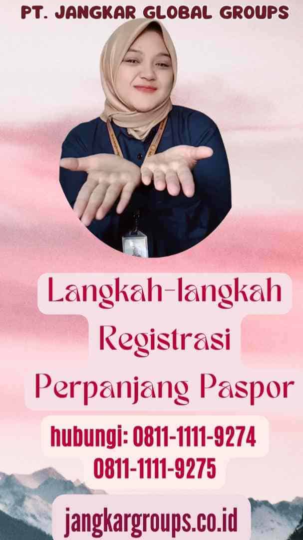 Langkah-langkah Registrasi Perpanjang Paspor