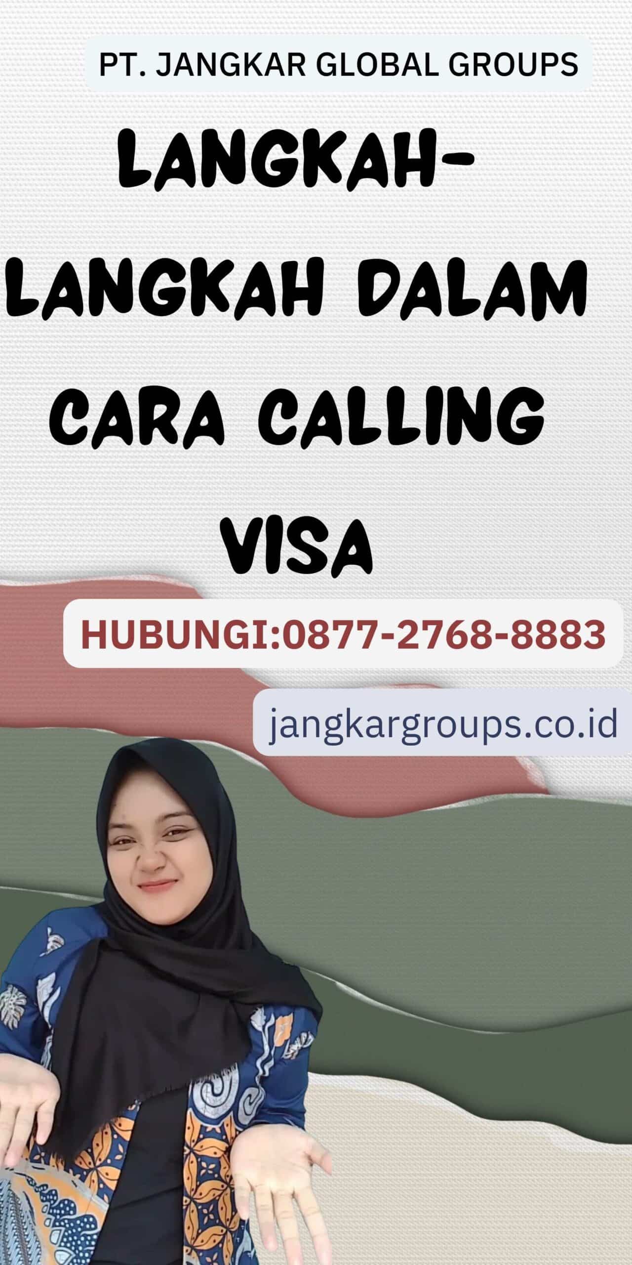 Langkah-langkah dalam Cara Calling Visa