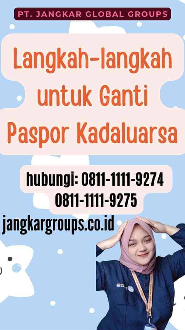 Langkah-langkah untuk Ganti Paspor Kadaluarsa