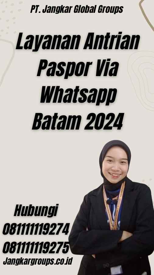 Layanan Antrian Paspor Via Whatsapp Batam 2024