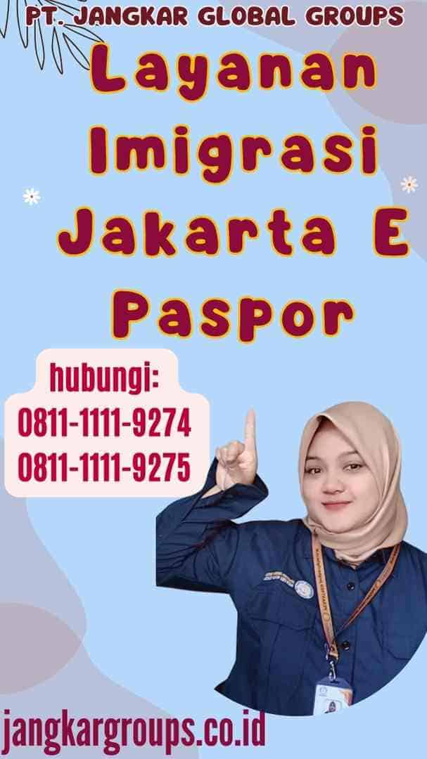 Layanan Imigrasi Jakarta E Paspor