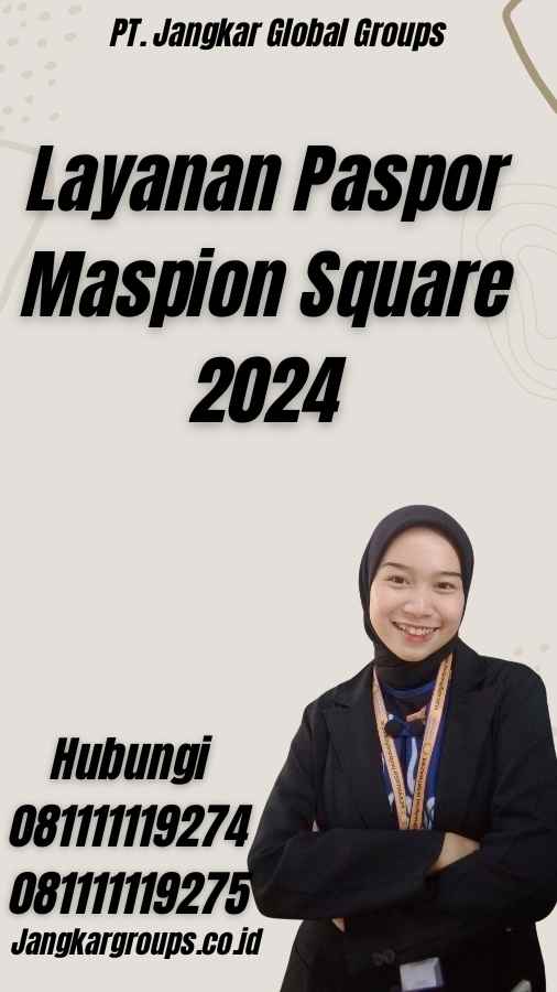 Layanan Paspor Maspion Square 2024