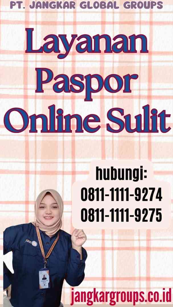 Layanan Paspor Online Sulit