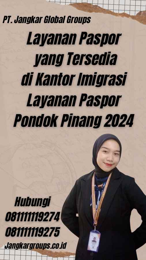 Layanan Paspor yang Tersedia di Kantor Imigrasi Layanan Paspor Pondok Pinang 2024