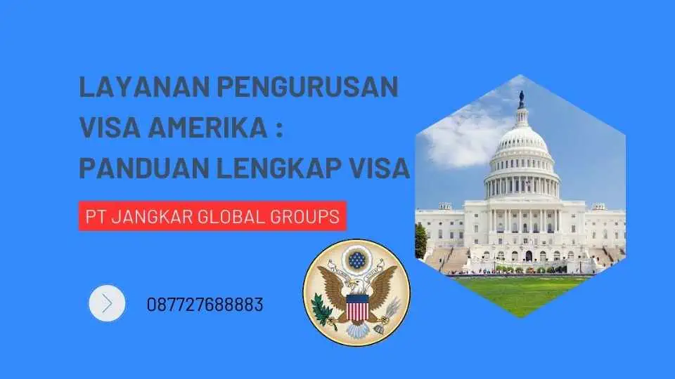 Layanan Pengurusan Visa Amerika Panduan Lengkap Visa