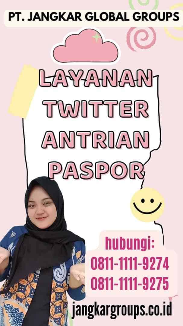 Layanan  Twitter Antrian Paspor