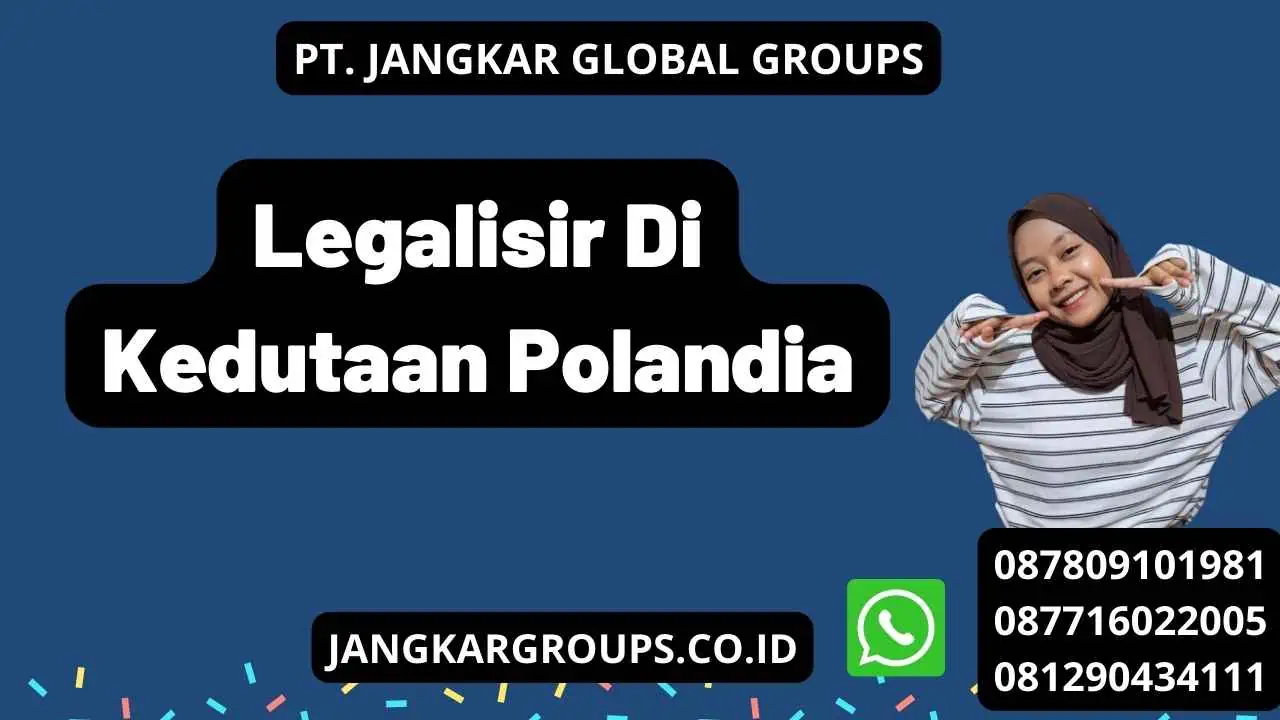 Legalisir Di Kedutaan Polandia