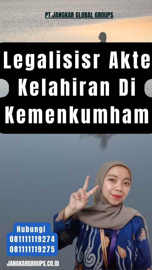 Legalisisr Akte Kelahiran Di Kemenkumham