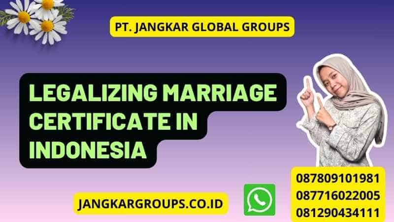 Legalizing Marriage Certificate in Indonesia