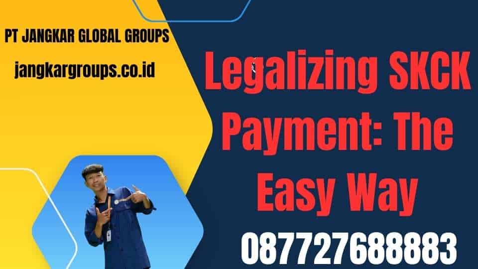 Legalizing SKCK Payment The Easy Way