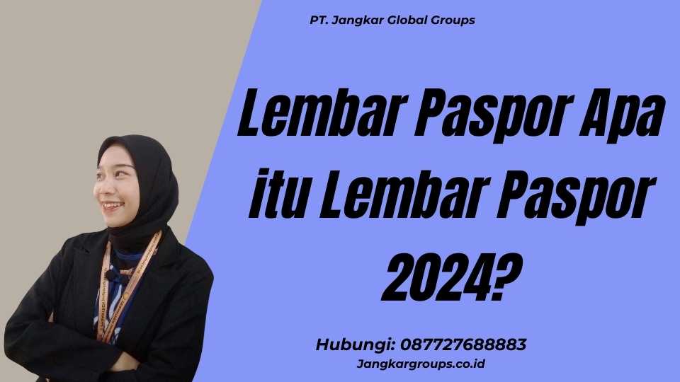 Lembar Paspor Apa itu Lembar Paspor 2024?