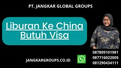 Liburan Ke China Butuh Visa