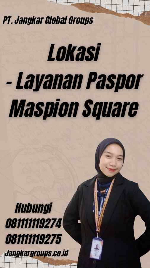 Lokasi - Layanan Paspor Maspion Square
