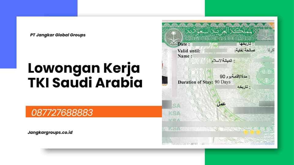 Lowongan Kerja TKI Saudi Arabia