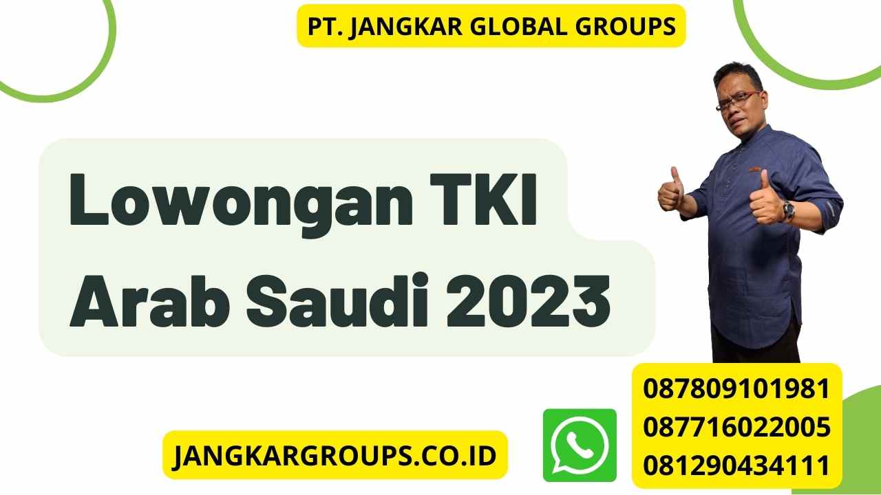 Lowongan TKI Arab Saudi 2023