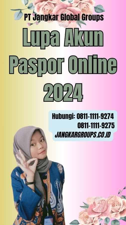 Lupa Akun Paspor Online 2024