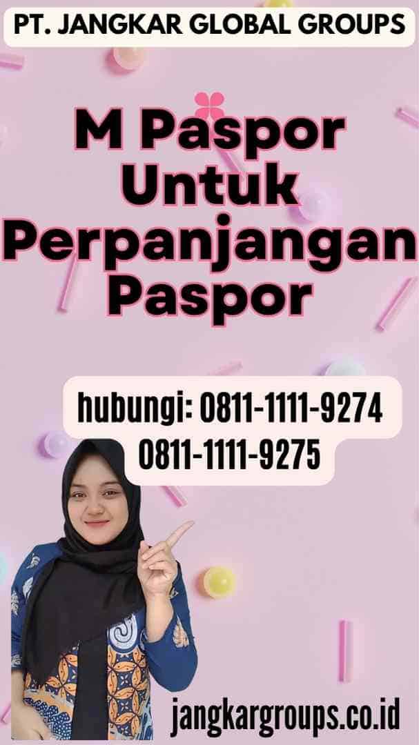 M Paspor Untuk Perpanjangan Paspor