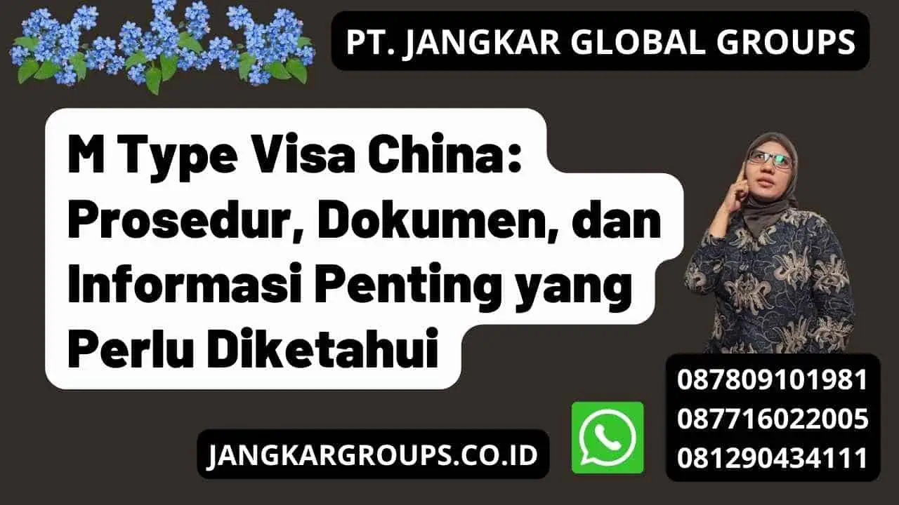 M Type Visa China: Prosedur, Dokumen, dan Informasi Penting yang Perlu Diketahui