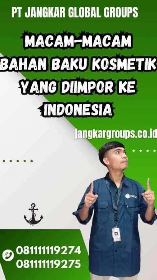 Macam-macam bahan baku kosmetik yang diimpor ke Indonesia