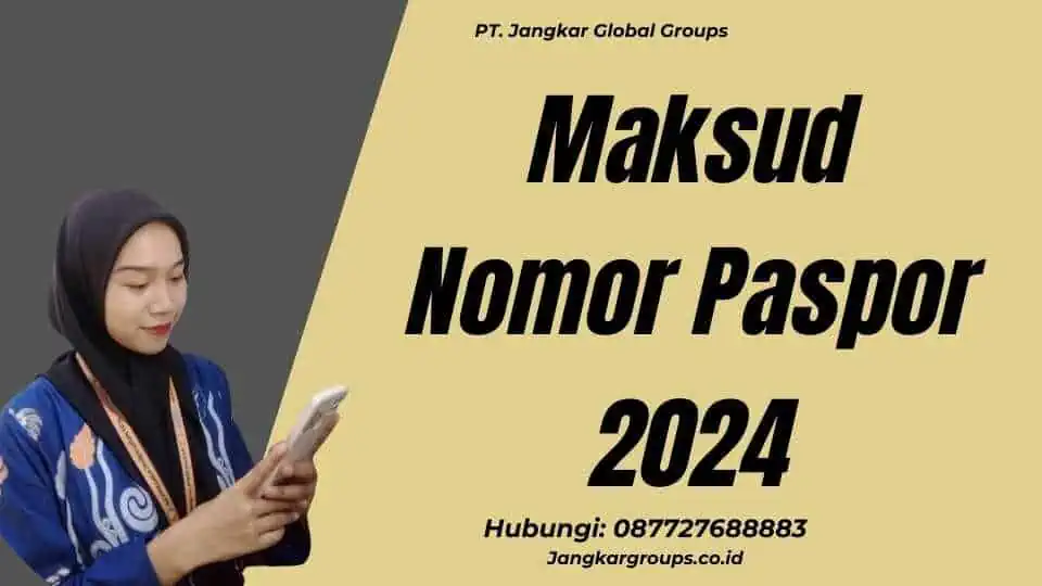 Maksud Nomor Paspor 2024