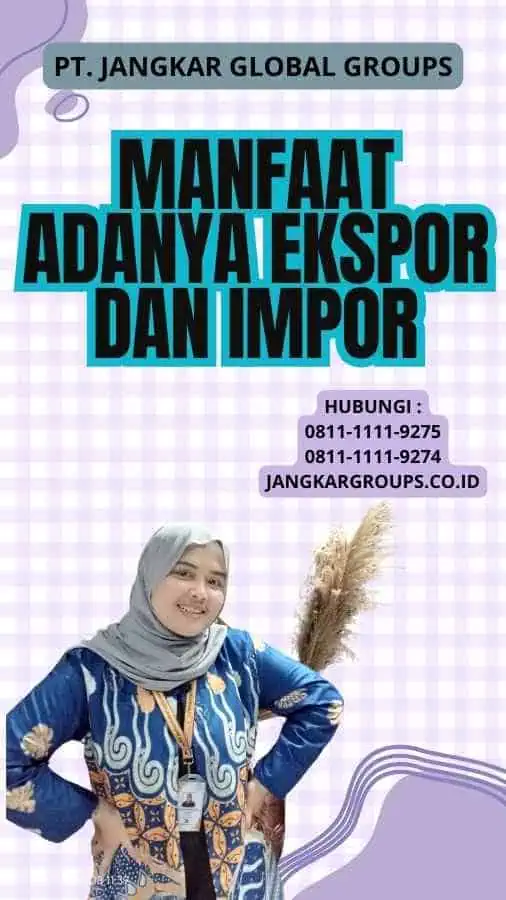 Manfaat Adanya Ekspor Dan Impor