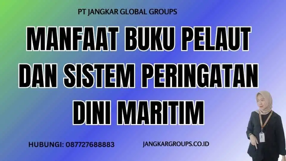 Manfaat Buku Pelaut Dan Sistem Peringatan Dini Maritim