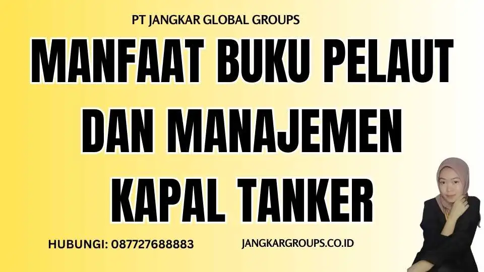 Manfaat Buku Pelaut dan Manajemen Kapal Tanker