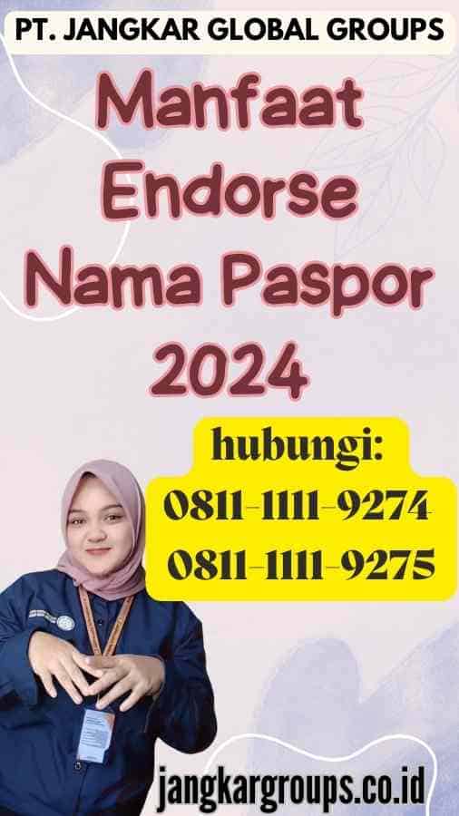 Manfaat Endorse Nama Paspor 2024