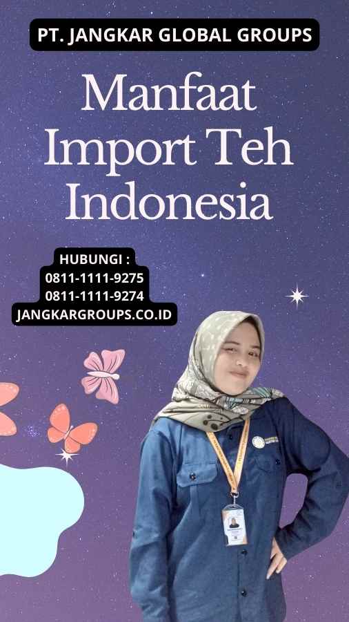 Manfaat Import Teh Indonesia