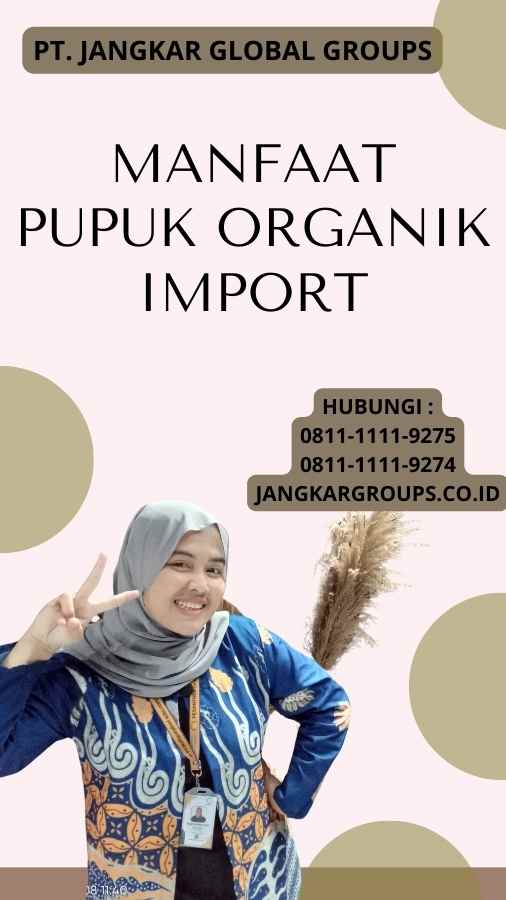 Manfaat Pupuk Organik Import