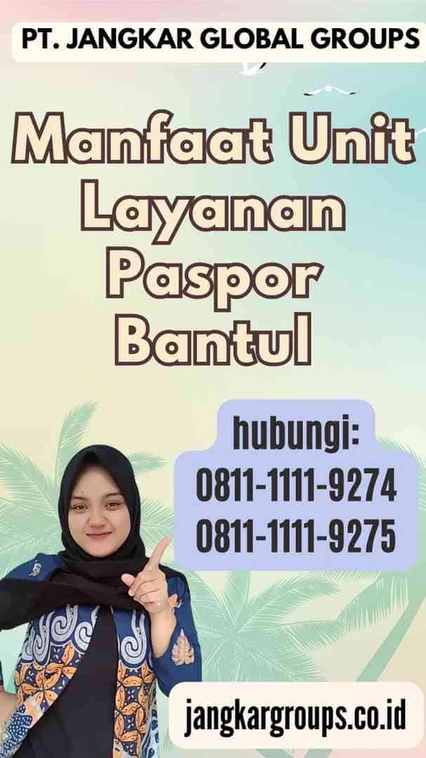 Manfaat Unit Layanan Paspor Bantul