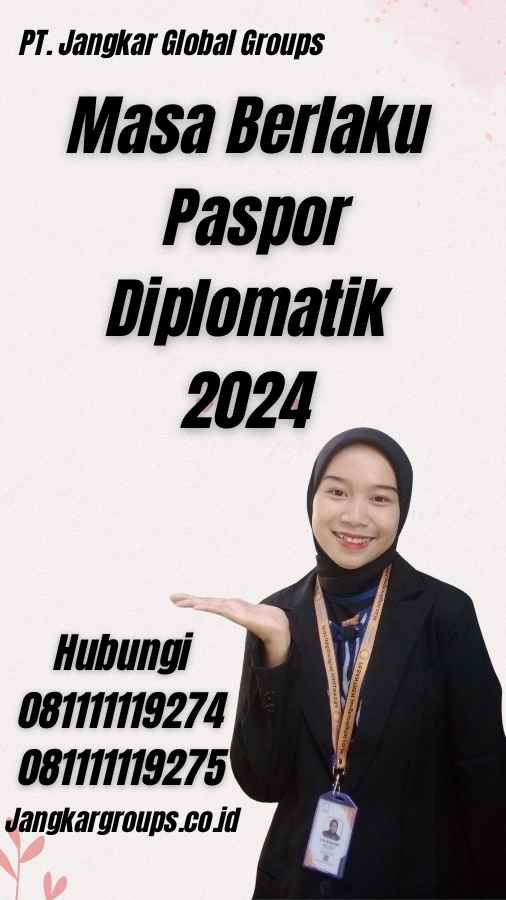 Masa Berlaku Paspor Diplomatik 2024