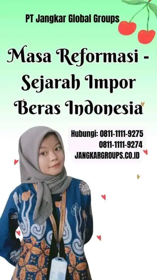 Masa Reformasi Sejarah Impor Beras Indonesia