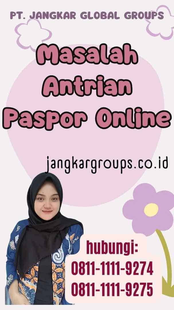 Masalah Antrian Paspor Online