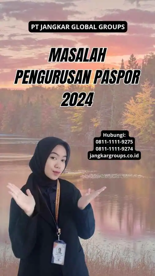 Masalah Pengurusan Paspor 2024