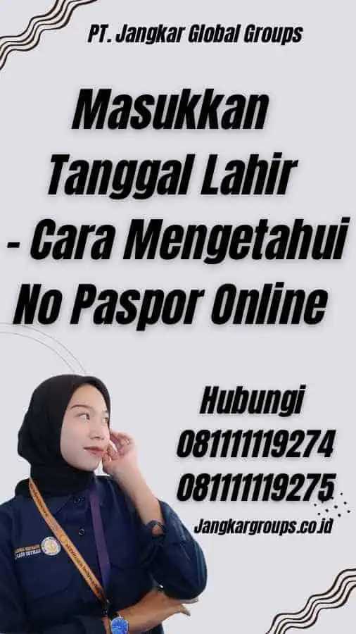 Masukkan Tanggal Lahir - Cara Mengetahui No Paspor Online