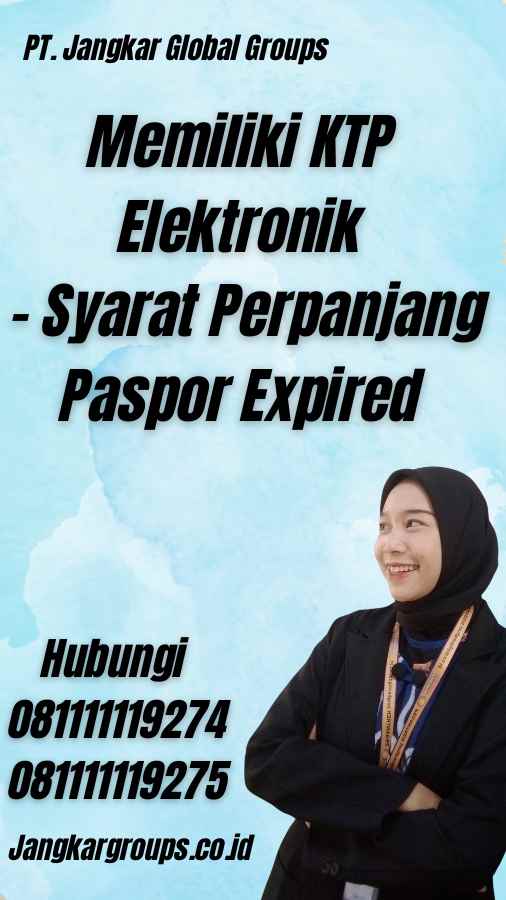 Memiliki KTP Elektronik - Syarat Perpanjang Paspor Expired
