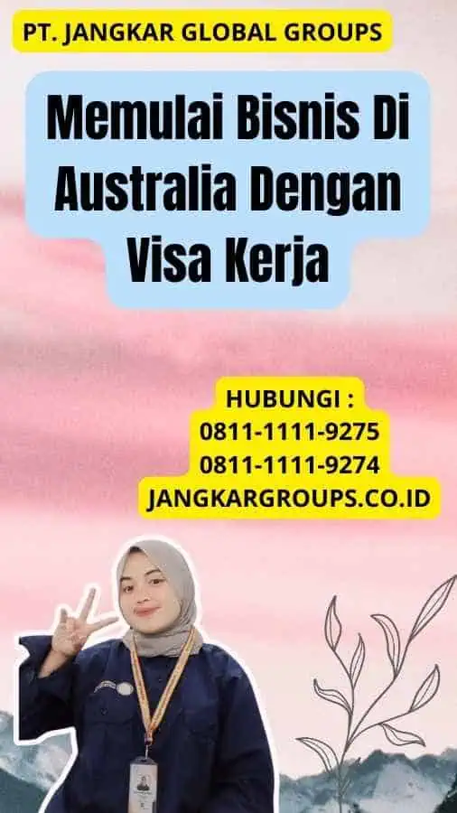 Memulai Bisnis Di Australia Dengan Visa Kerja