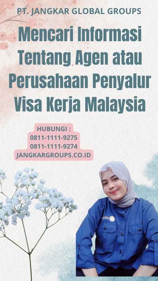 Mencari Informasi Tentang Agen atau Perusahaan Penyalur Visa Kerja Malaysia