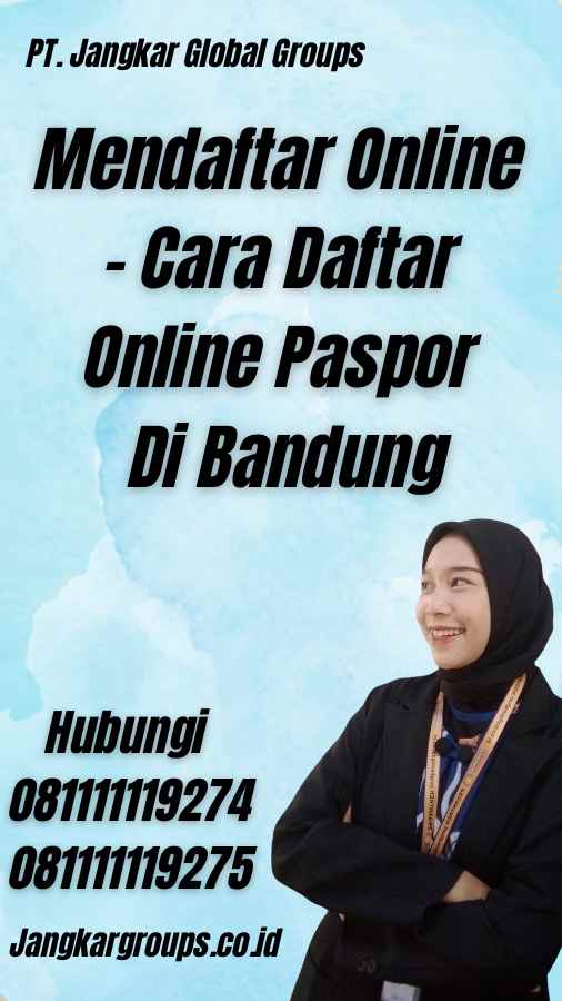 Mendaftar Online - Cara Daftar Online Paspor Di Bandung