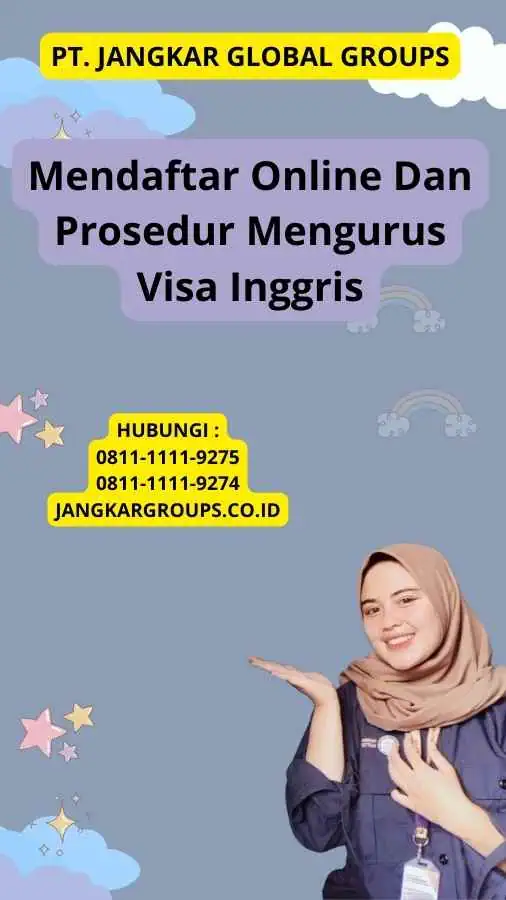 Mendaftar Online Dan Prosedur Mengurus Visa Inggris