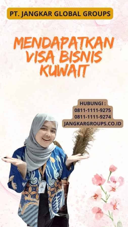 Mendapatkan Visa Bisnis Kuwait