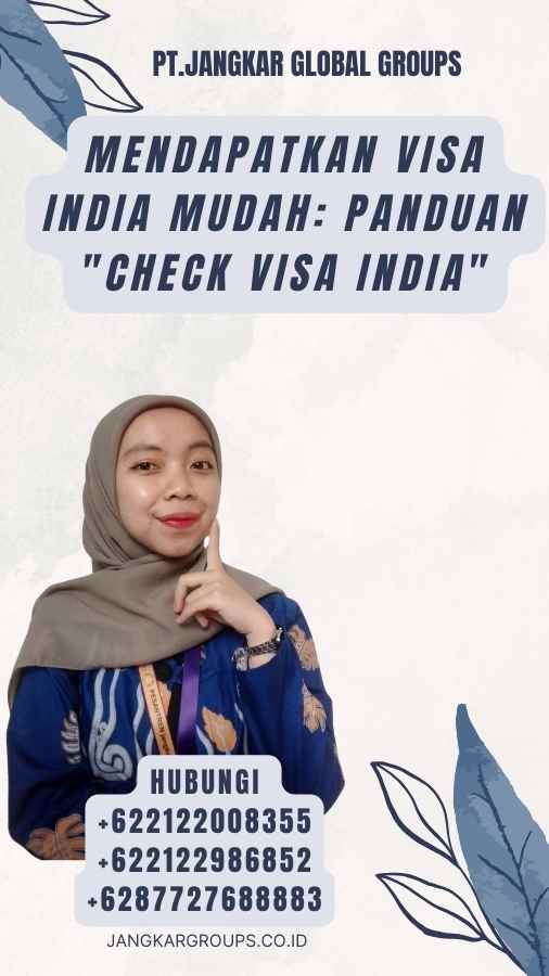 Mendapatkan Visa India Mudah Panduan Check Visa India