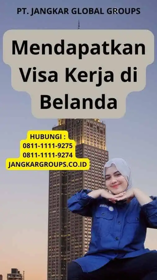 Mendapatkan Visa Kerja di Belanda