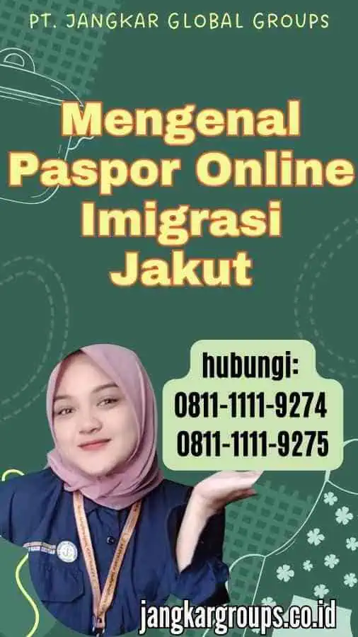 Mengenal Paspor Online Imigrasi Jakut