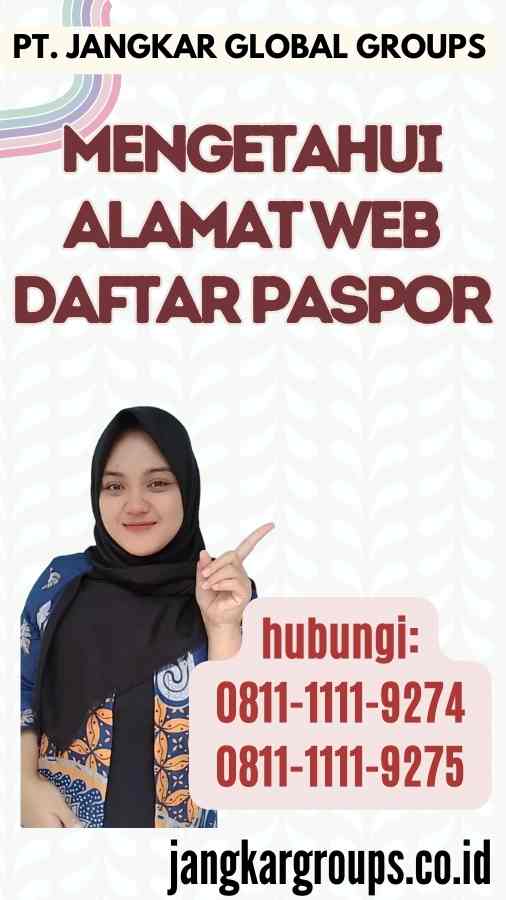 Mengetahui Alamat Web Daftar Paspor