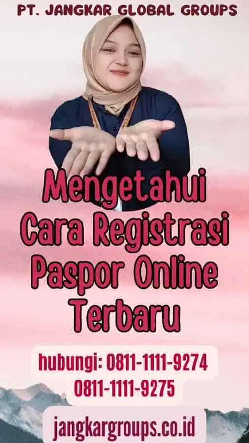 Mengetahui Cara Registrasi Paspor Online Terbaru