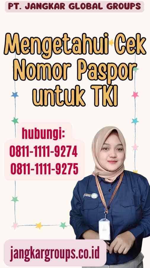 Mengetahui Cek Nomor Paspor untuk TKI