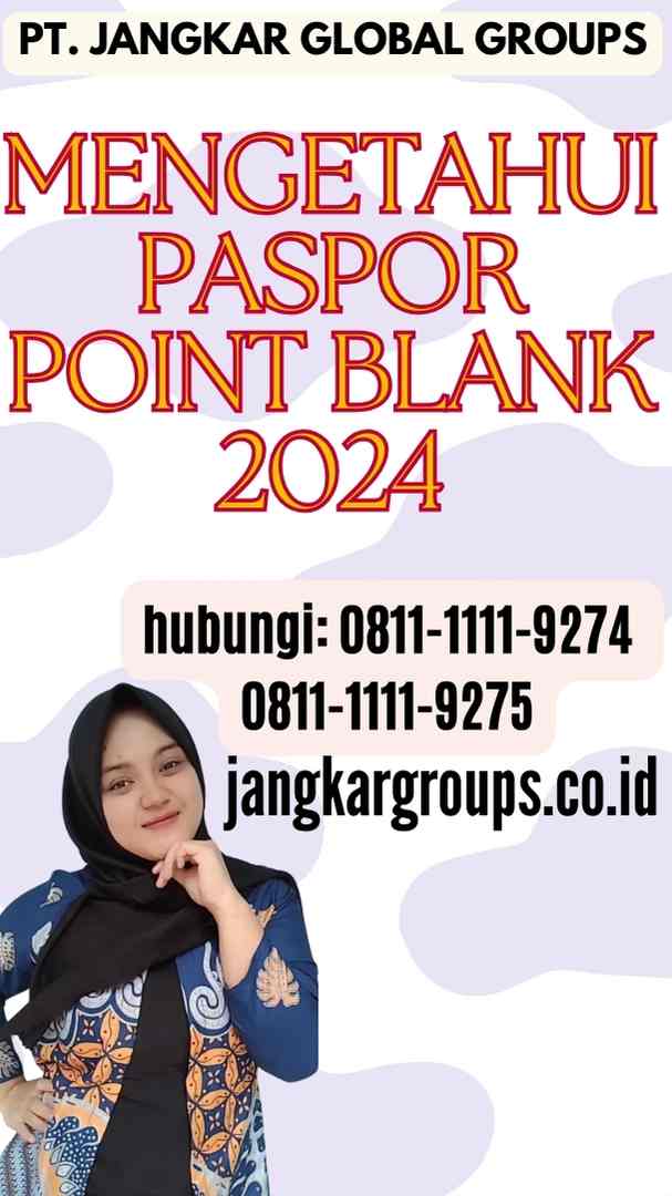 Mengetahui Paspor Point Blank 2024