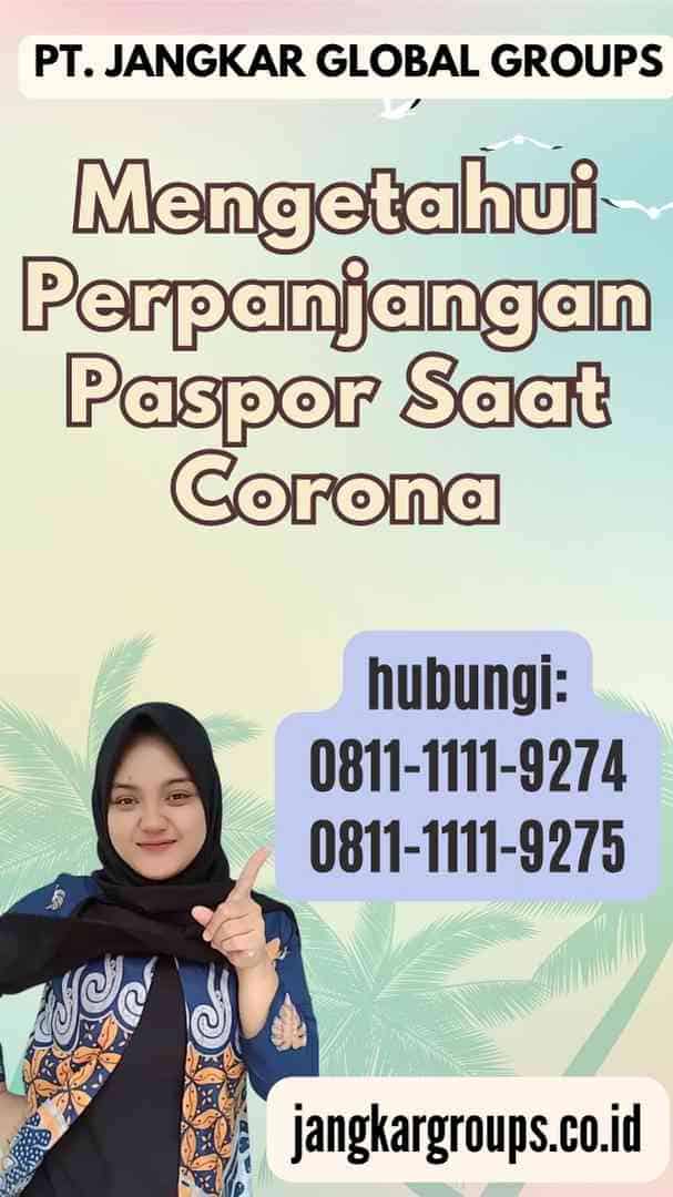 Mengetahui Perpanjangan Paspor Saat Corona